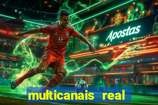 multicanais real madrid ao vivo